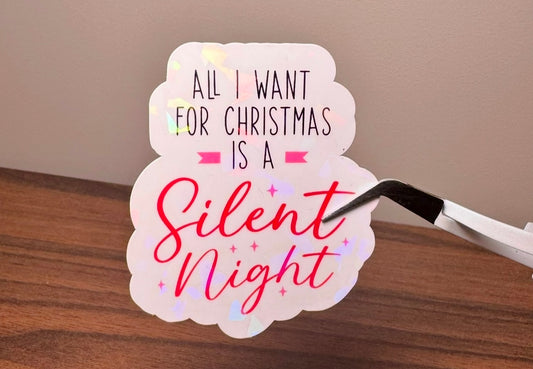 All I Want For Christmas Is a Silent Night Sticker