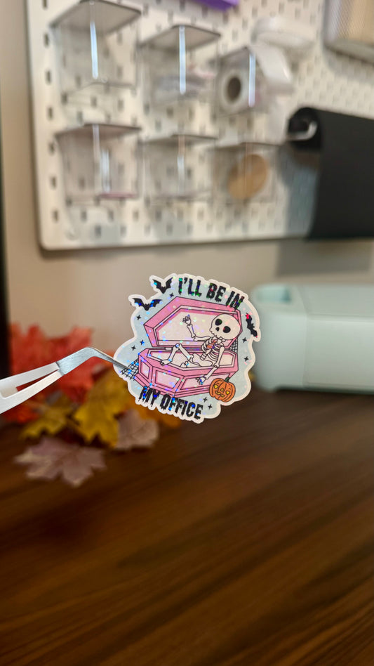 I’ll be in my office Sticker